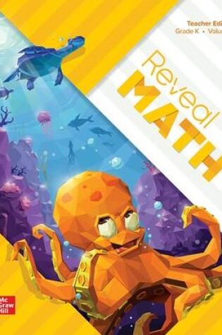 Cover of Reveal Math, Grade K, Teacher Edition, Volume 1