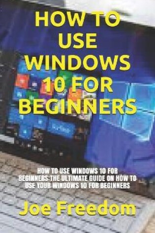 Cover of How to Use Windows 10 for Beginners