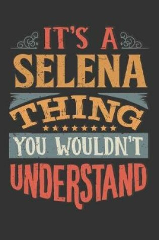 Cover of Its A Selena Thing You Wouldnt Understand