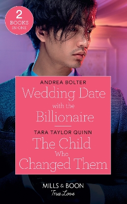 Book cover for Wedding Date With The Billionaire / The Child Who Changed Them