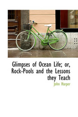 Cover of Glimpses of Ocean Life