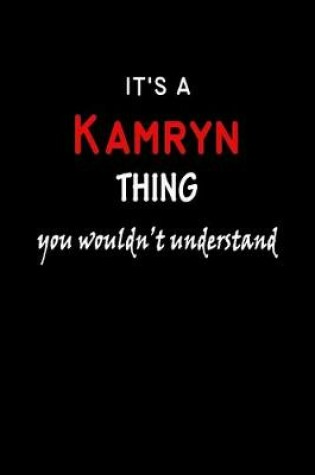 Cover of It's a Kamryn Thing You Wouldn't Understandl