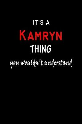 Book cover for It's a Kamryn Thing You Wouldn't Understandl