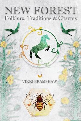 Book cover for New Forest Folklore, Traditions & Charms