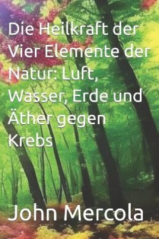 Cover of Die Heilkraft der Vier Elemente der Natur