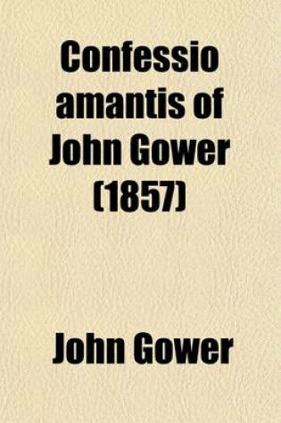 Cover of Confessio Amantis of John Gower (Volume 2)