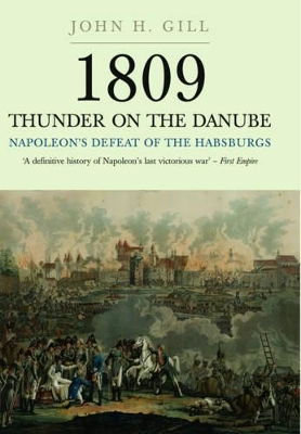 Book cover for 1809 Thunder on the Danube: Napoleon's Defeat of the Hapsburgs, Volume I
