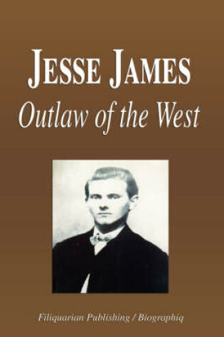 Cover of Jesse James - Outlaw of the Wild West (Biography)