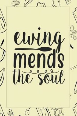 Cover of Ewing Mends The Soul