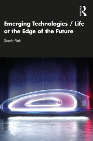 Cover of Emerging Technologies / Life at the Edge of the Future