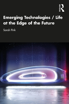 Book cover for Emerging Technologies / Life at the Edge of the Future