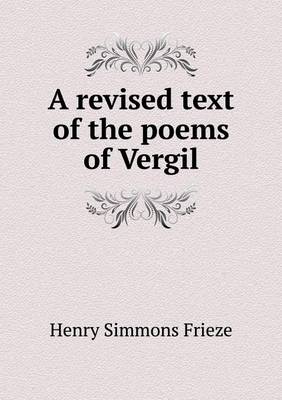 Book cover for A revised text of the poems of Vergil