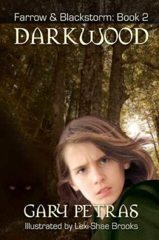 Cover of Darkwood [farrow and Blackstorm Book 2]