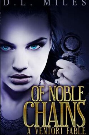 Cover of Of Noble Chains