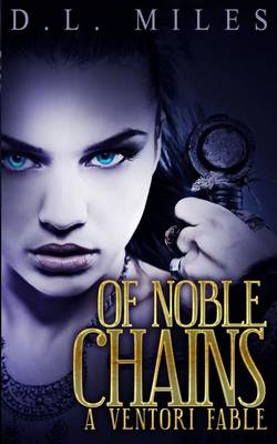 Book cover for Of Noble Chains