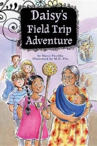 Cover of Daisy's Field Trip Adventure: Book 3