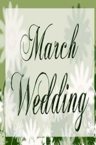 Cover of Wedding Journal March Wedding