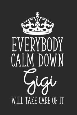 Book cover for Everybody Calm Down Gigi Will Take Care of It