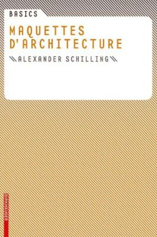 Cover of Basics Maquettes d architecture