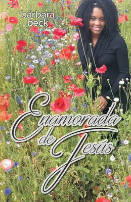 Book cover for Enamorada de Jesus=In Love with Jesus (Spanish)