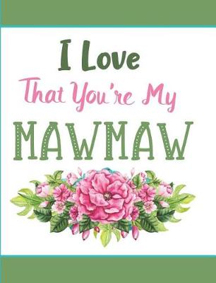 Book cover for I Love That You're My Mawmaw