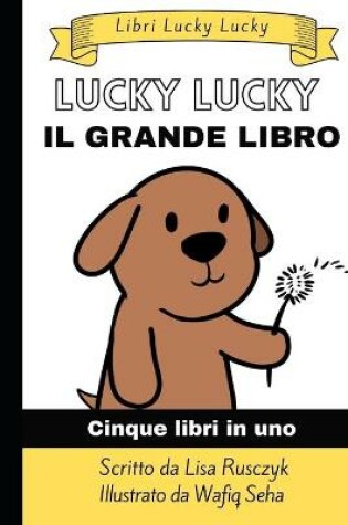 Cover of Il Grande Libro Lucky Lucky