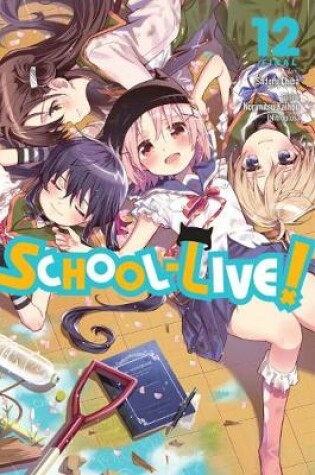 Cover of School-Live!, Vol. 12
