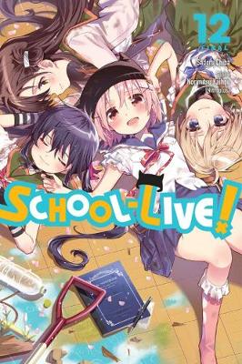 Book cover for School-Live!, Vol. 12