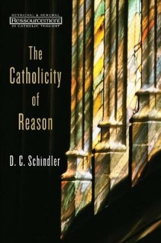 Cover of The Catholicity of Reason