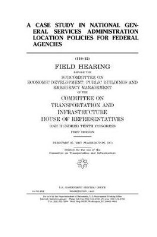 Cover of A case study in national General Services Administration policies for federal agencies