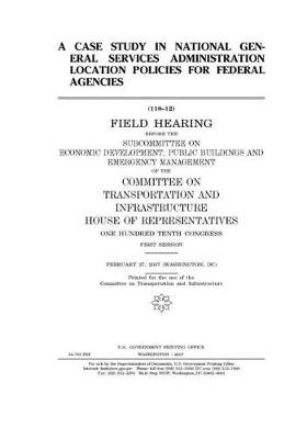 Book cover for A case study in national General Services Administration policies for federal agencies