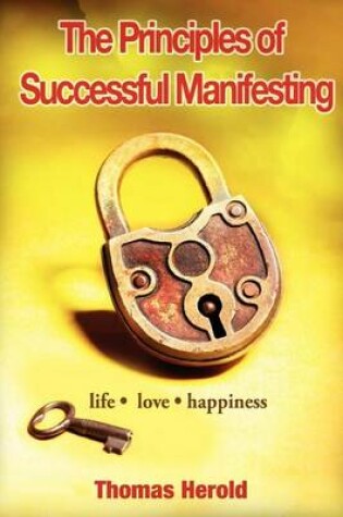 Cover of The Principles of Successful Manifesting