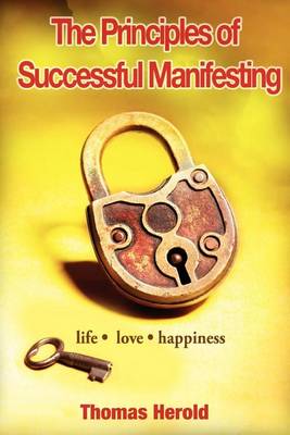 Book cover for The Principles of Successful Manifesting