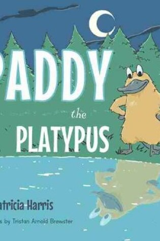 Cover of Paddy the Platypus