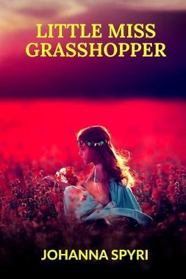 Book cover for Little Miss Grasshopper