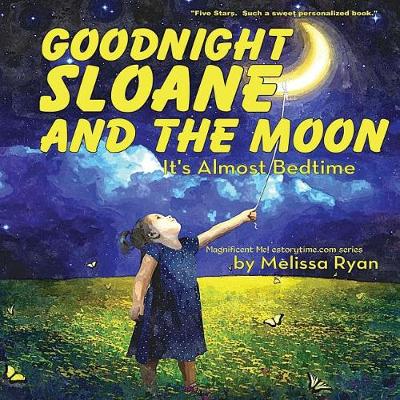 Cover of Goodnight Sloane and the Moon, It's Almost Bedtime