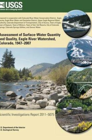 Cover of Assessment of Surface-Water Quantity and Quality, Eagle River Watershed, Colorado, 1947?2007