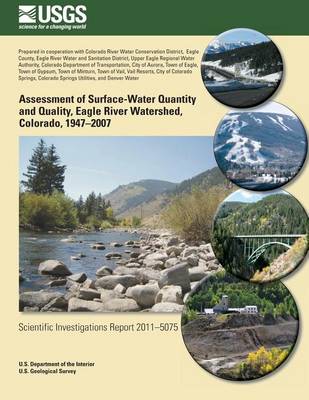 Book cover for Assessment of Surface-Water Quantity and Quality, Eagle River Watershed, Colorado, 1947?2007