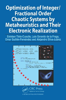 Book cover for Optimization of Integer/Fractional Order Chaotic Systems by Metaheuristics and their Electronic Realization