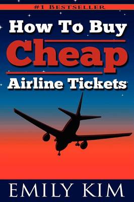 Book cover for How To Buy Cheap Airline Tickets