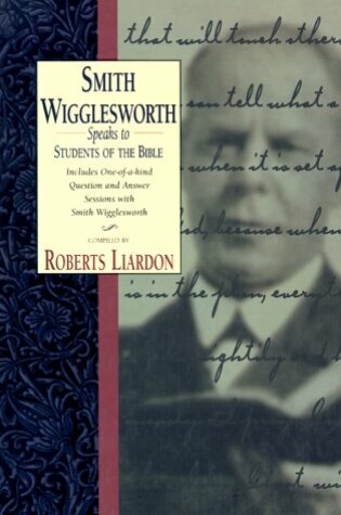 Cover of Smith Wigglesworth Speaks to Students of the Bible