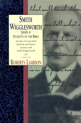 Book cover for Smith Wigglesworth Speaks to Students of the Bible