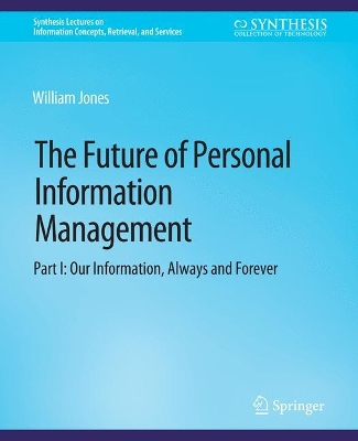 Book cover for The Future of Personal Information Management, Part I