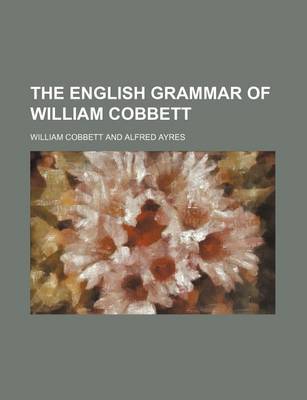 Book cover for The English Grammar of William Cobbett