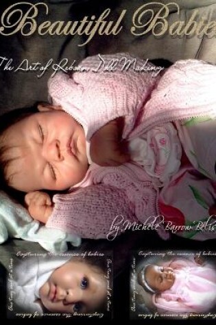 Cover of Beautiful Babies: The Art of Reborn Doll Making