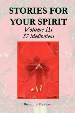 Cover of STORIES FOR YOUR SPIRIT Volume III, 57 Meditations