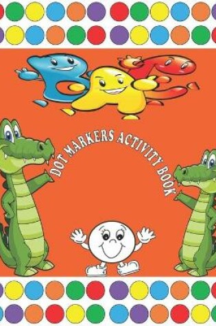 Cover of Dot Markers Activity Book