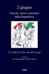 Book cover for 2 Giugno. Nascita, Storia E Memorie Della Repubblica 4