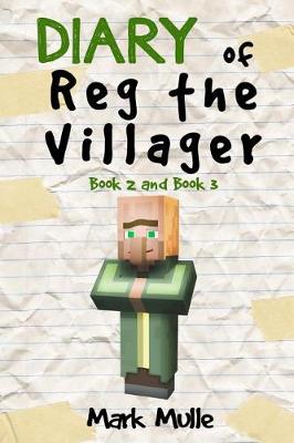 Book cover for Diary of Reg the Villager, Book 2 and Book 3 (An Unofficial Minecraft Book for Kids Age 9-12)