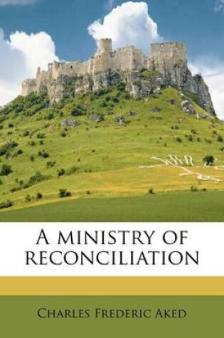 Cover of A Ministry of Reconciliation